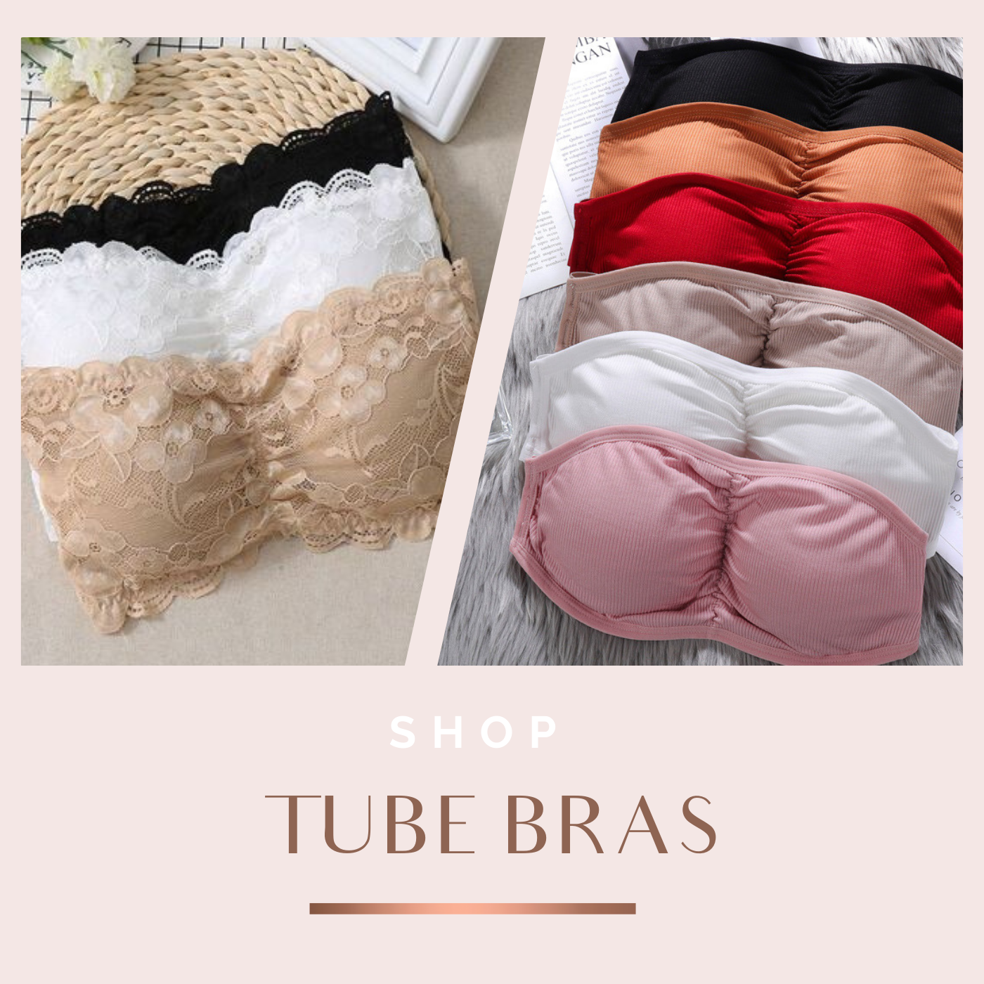 Tube Bras
